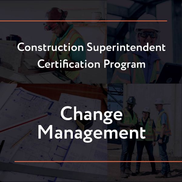 Picture of Construction Superintendent Certification Program: Change Management