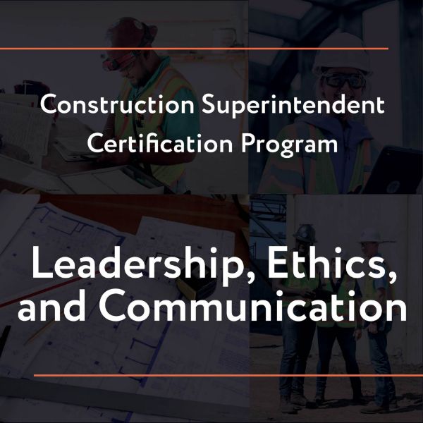 Picture of Construction Superintendent Certification Program: Leadership, Ethics, and Communication